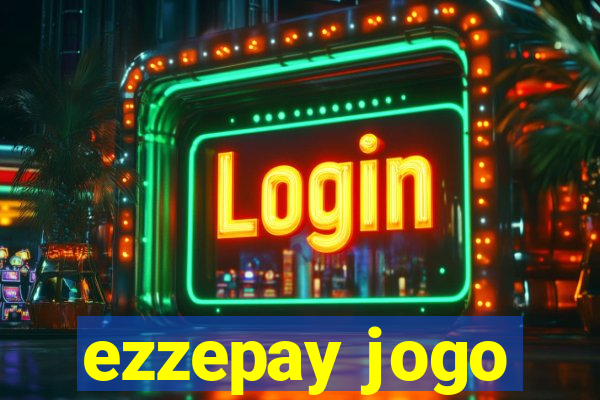 ezzepay jogo